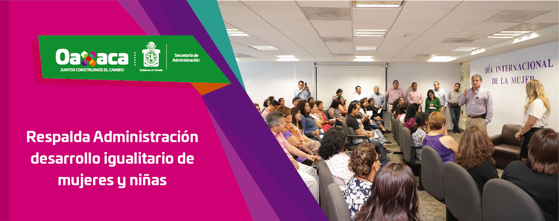 Respalda Administración desarrollo  igualitario de mujeres y niñas