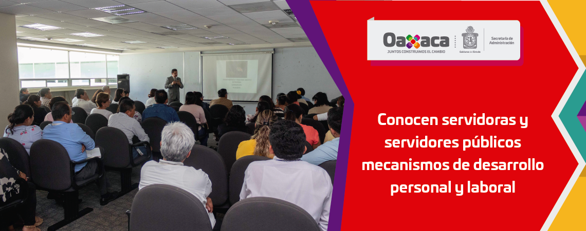 Conocen servidoras y servidores públicos  mecanismos de desarrollo personal y laboral