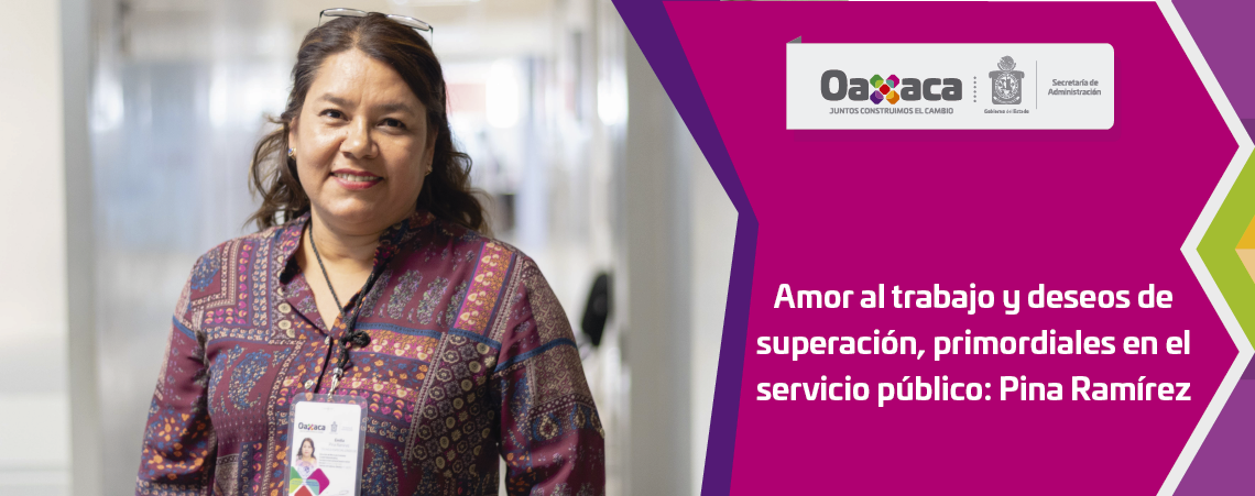 Amor al trabajo y deseos de superación,  primordiales en el servicio público: Pina Ramírez