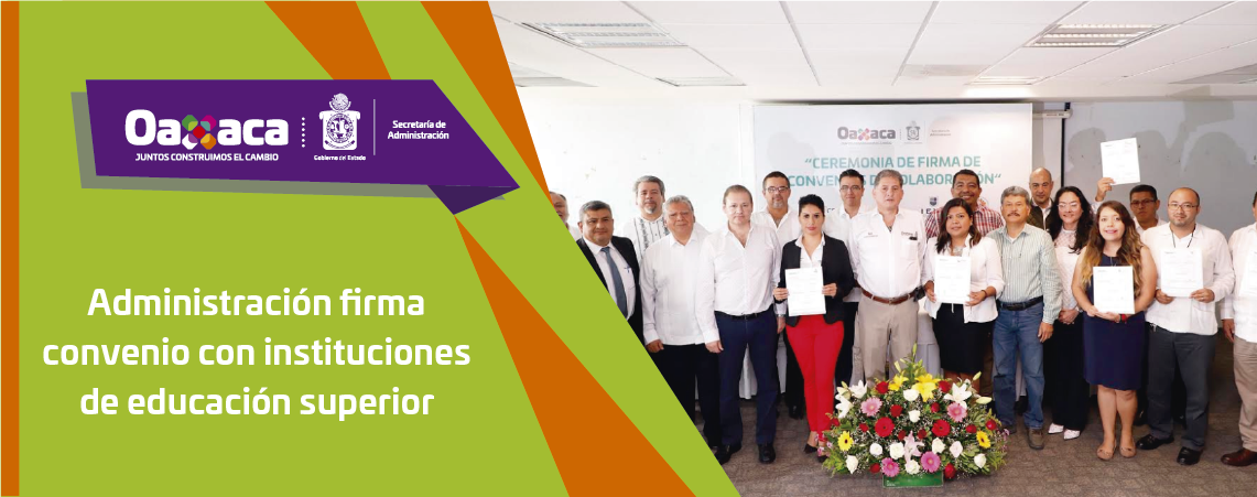 Administración firma convenio con instituciones de educación superior
