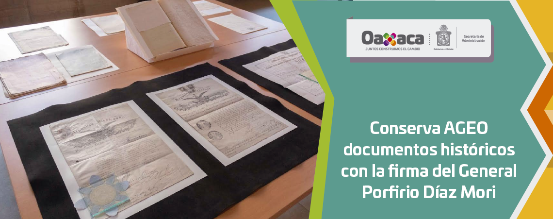 Conserva AGEO documentos históricos   con la firma del General Porfirio Díaz Mori