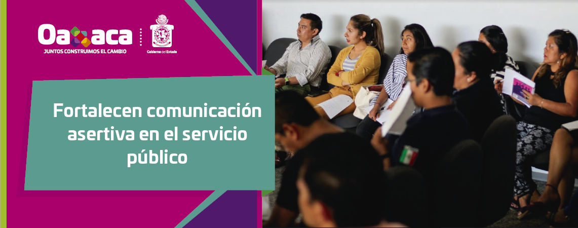 Fortalecen comunicación asertiva en el servicio público