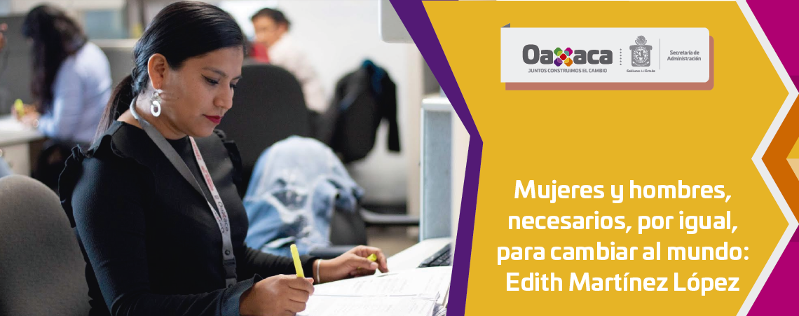 Mujeres y hombres, necesarios, por igual,  para cambiar al mundo: Edith Martínez López