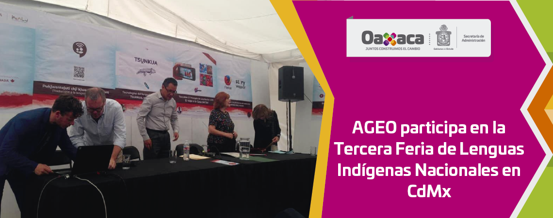 AGEO participa en la Tercera Feria de Lenguas   Indígenas Nacionales en CdMx