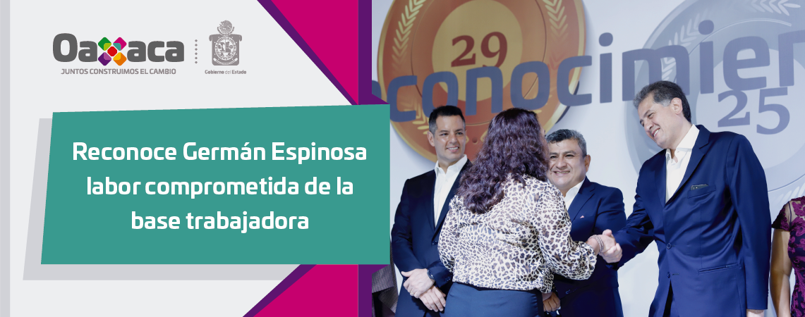 Reconoce Germán Espinosa labor  comprometida de la base trabajadora