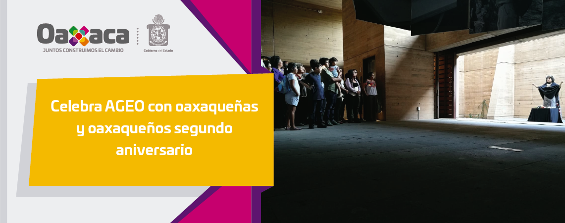 Celebra AGEO con oaxaqueñas y oaxaqueños segundo aniversario
