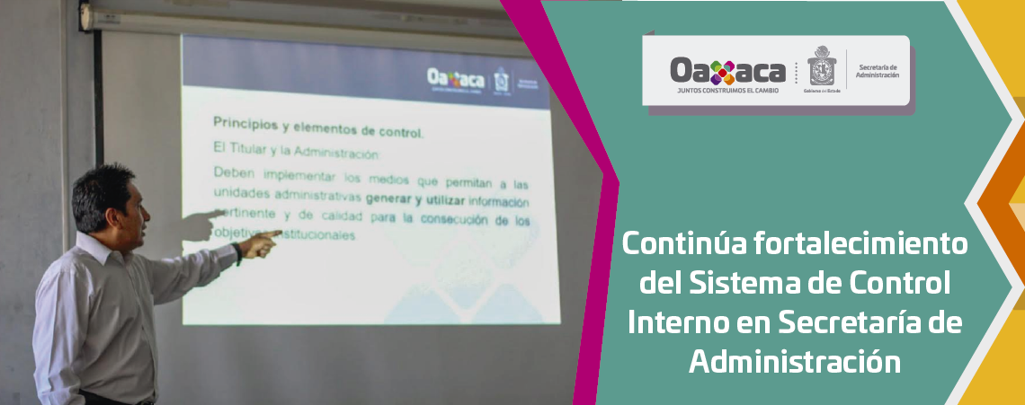 Continúa fortalecimiento del Sistema  de Control Interno en Secretaría de Administración