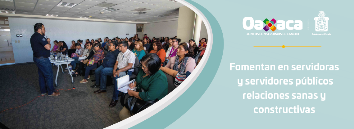 Fomentan en servidoras y servidores  públicos relaciones sanas y constructivas