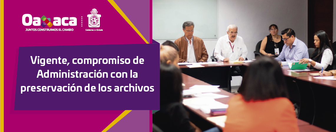 Vigente, compromiso de Administración con la preservación de los archivos
