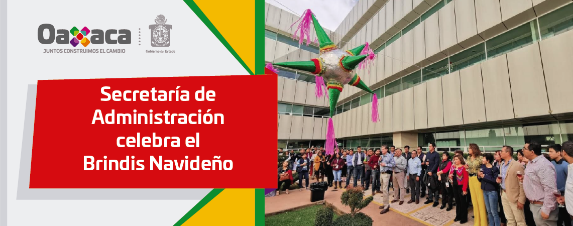 Secretaría de Administración celebra el Brindis Navideño