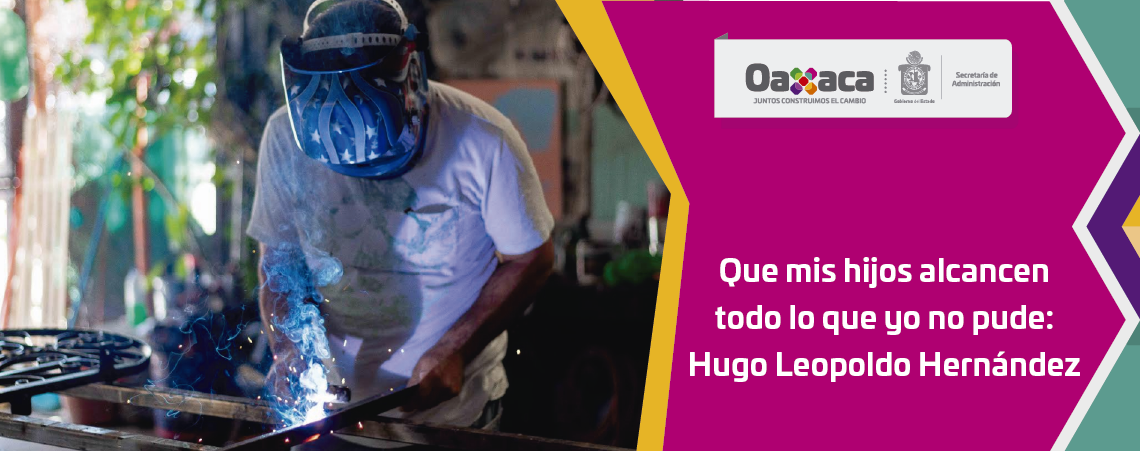 Que mis hijos alcancen todo lo que yo no pude: Hugo Leopoldo Hernández