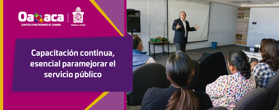 Capacitación continua, esencial para mejorar el servicio público