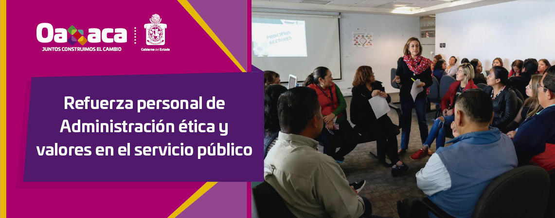 Refuerza personal de Administración ética y valores en el servicio público