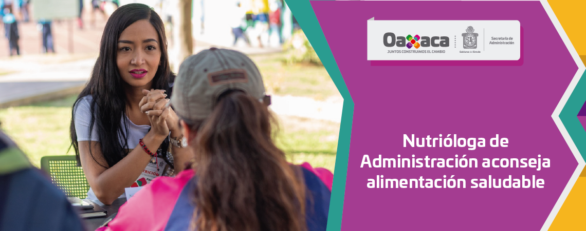 Nutrióloga de Administración aconseja alimentación saludable