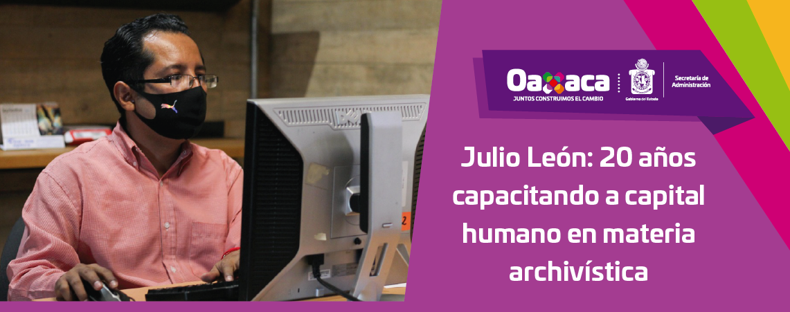 Julio León: 20 años capacitando a capital humano en materia archivística
