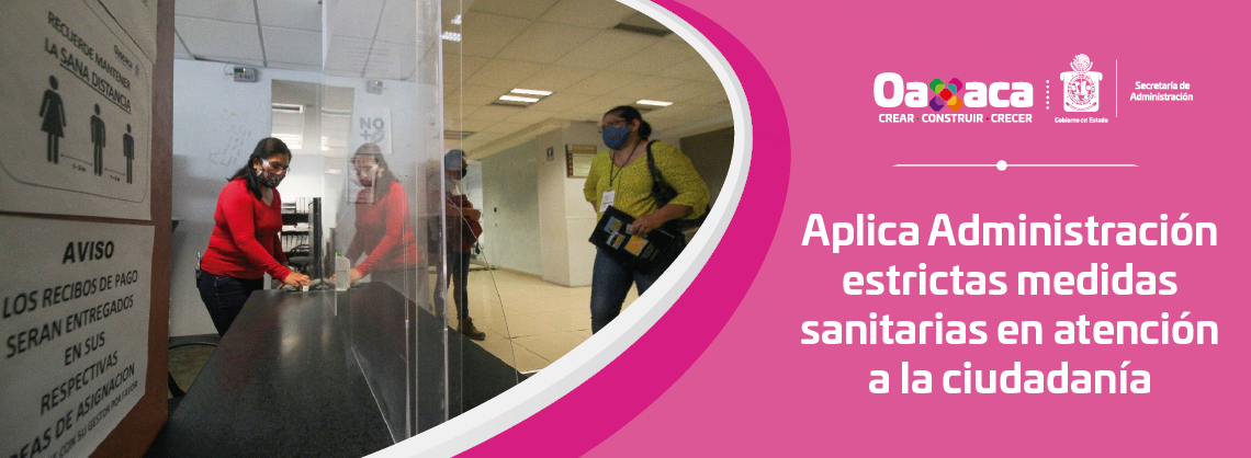 Aplica Administración estrictas medidas sanitarias en atención a la ciudadanía