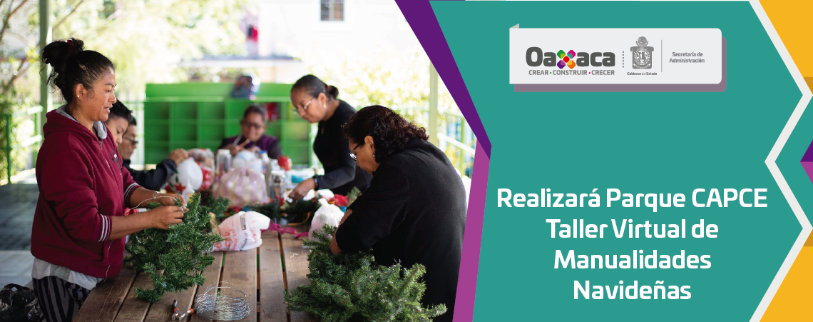 Realizará Parque CAPCE Taller Virtual de Manualidades Navideñas