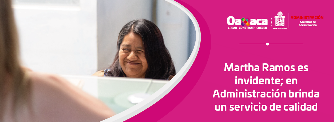Martha Ramos es invidente; en Administración brinda un servicio de calidad