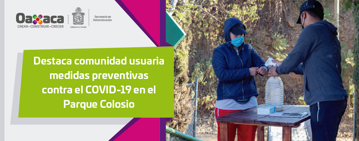 Destaca comunidad usuaria medidas preventivas contra el COVID-19 en el Parque Colosio