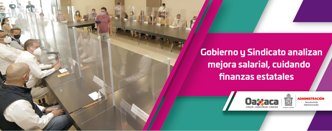 Gobierno y Sindicato analizan mejora salarial, cuidando finanzas estatales