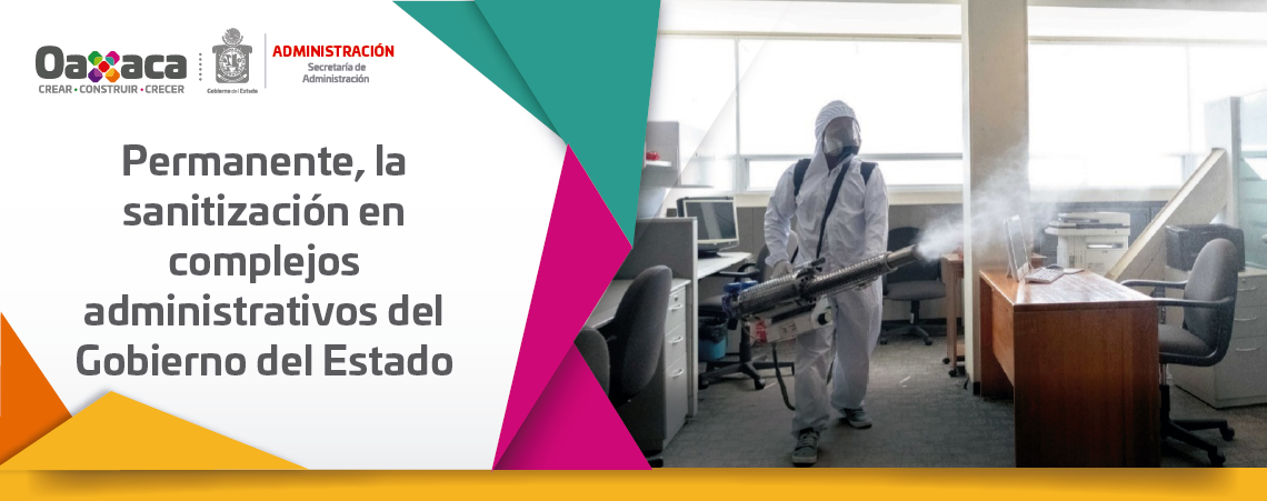 Permanente, la sanitización en complejos administrativos del Gobierno del Estado