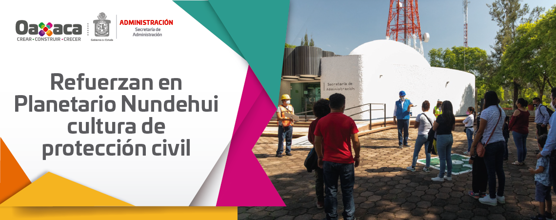 Refuerzan en Planetario Nundehui cultura de protección civil