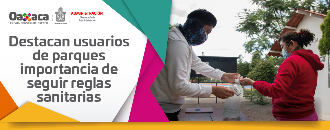 Destacan usuarios de parques importancia de seguir reglas sanitarias