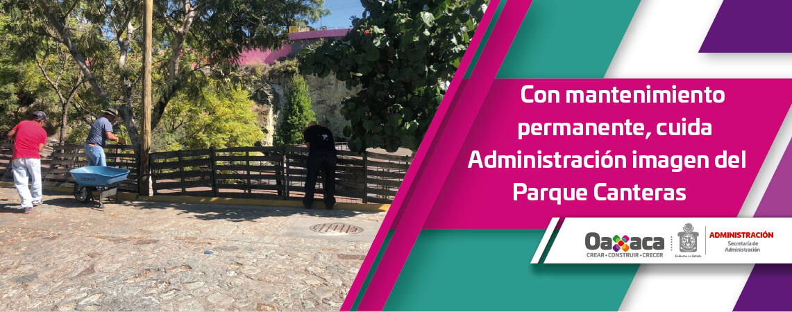 Con mantenimiento permanente, cuida Administración imagen del Parque Canteras