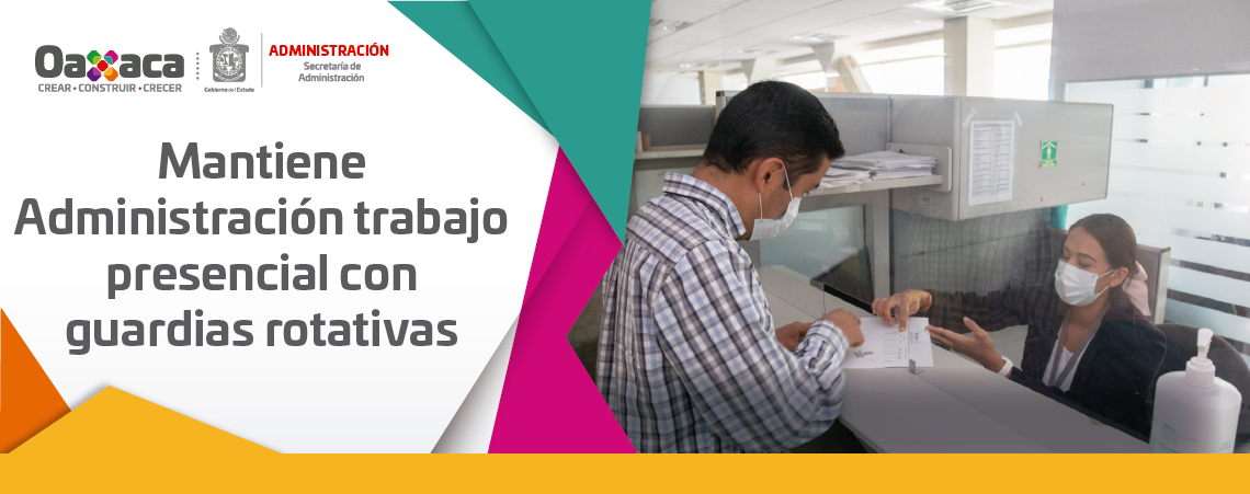 Mantiene Administración trabajo presencial con guardias rotativas