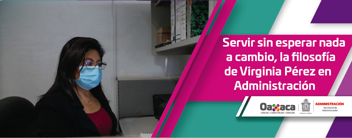 Servir sin esperar nada a cambio, la filosofía de Virginia Pérez en Administración