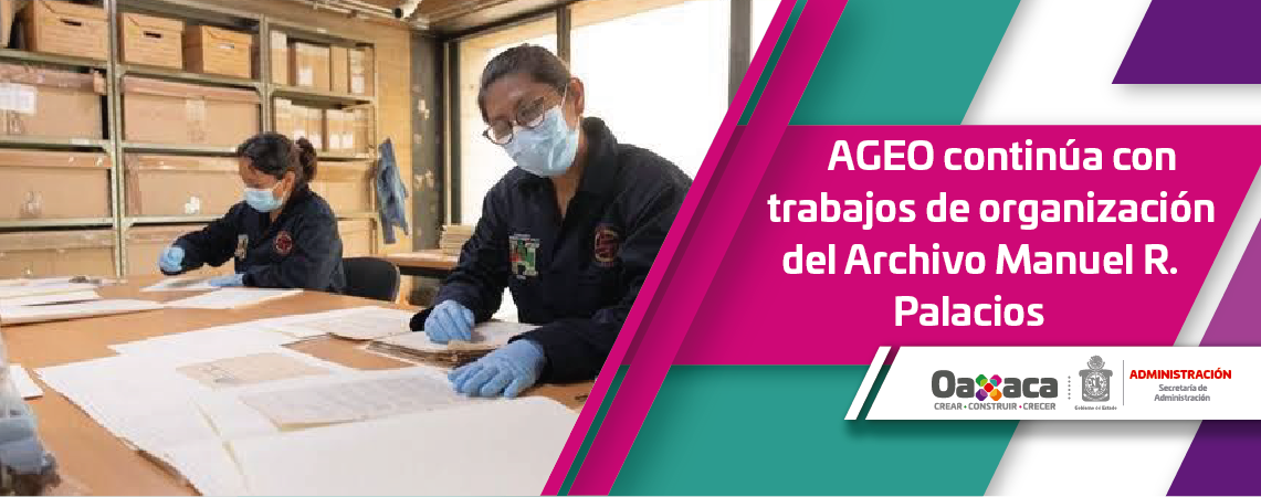 AGEO continúa con trabajos de organización del Archivo Manuel R. Palacios