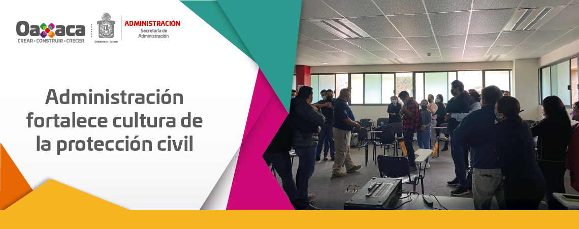 Administración fortalece cultura de la protección civil