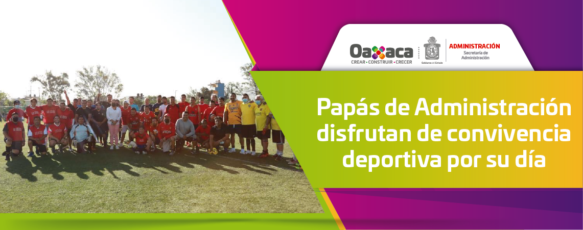Papás de Administración disfrutan de convivencia deportiva por su día
