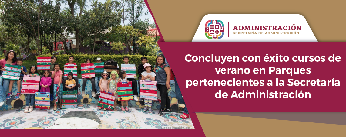 Concluyen con éxito cursos de verano en Parques pertenecientes a la Secretaría de Administración