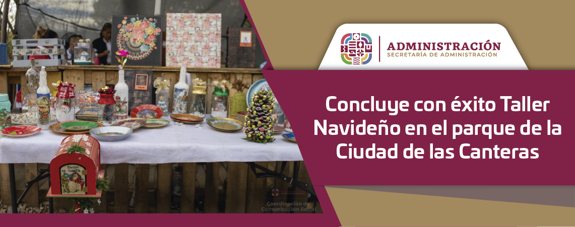 Concluye con éxito Taller Navideño en el parque de la Ciudad de las Canteras