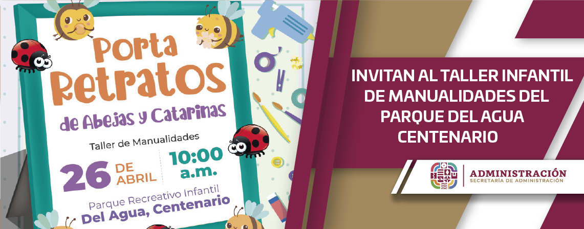 INVITAN AL TALLER INFANTIL DE MANUALIDADES DEL PARQUE DEL AGUA CENTENARIO