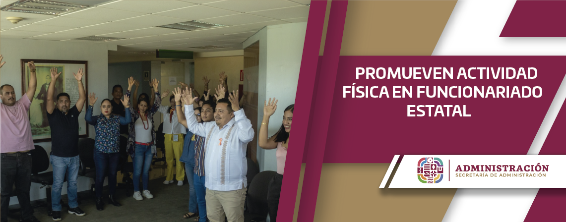 PROMUEVEN ACTIVIDAD FÍSICA EN FUNCIONARIADO ESTATAL