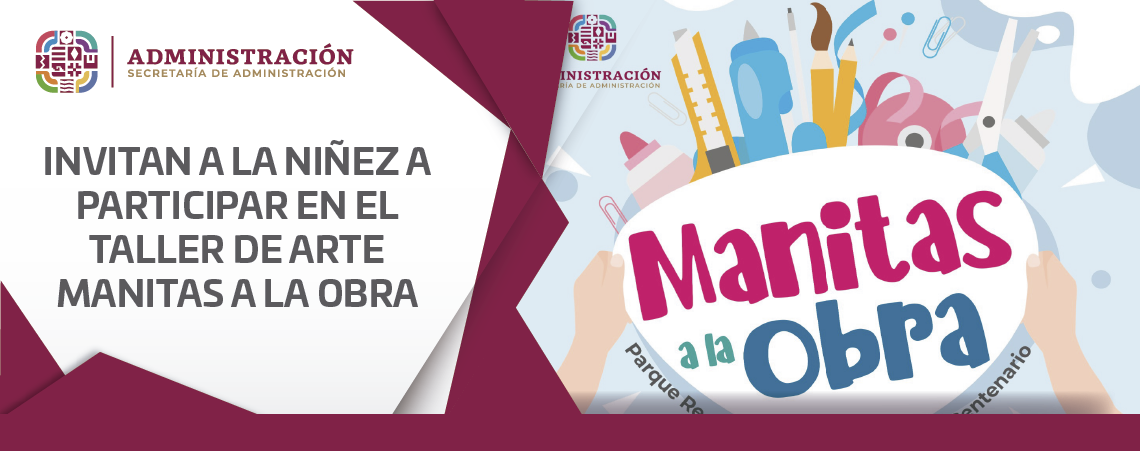 INVITAN A LA NIÑEZ A PARTICIPAR EN EL TALLER DE ARTE MANITAS A LA OBRA