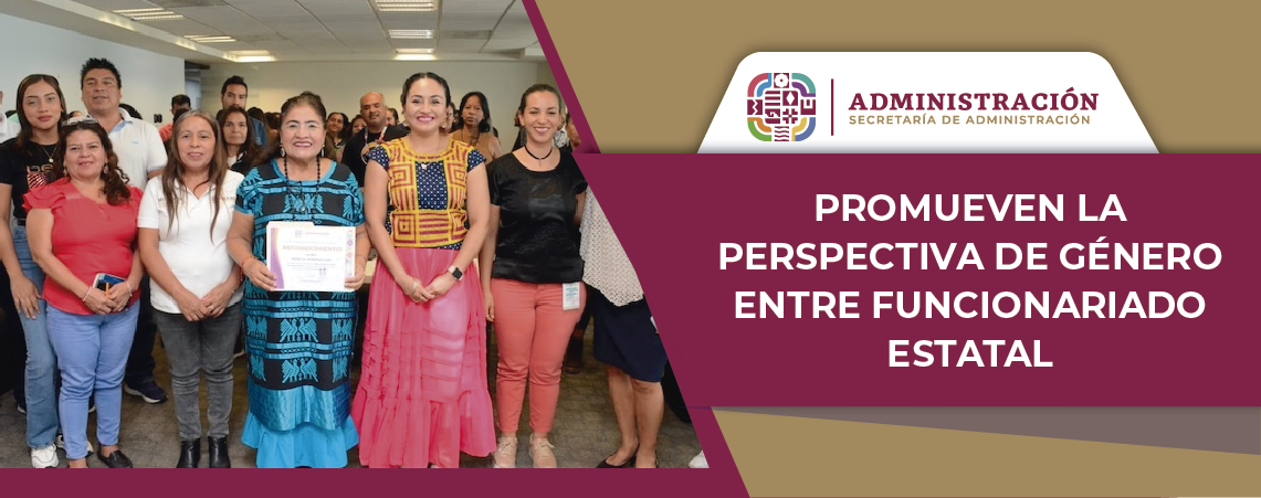 Promueven la perspectiva de género entre funcionariado estatal
