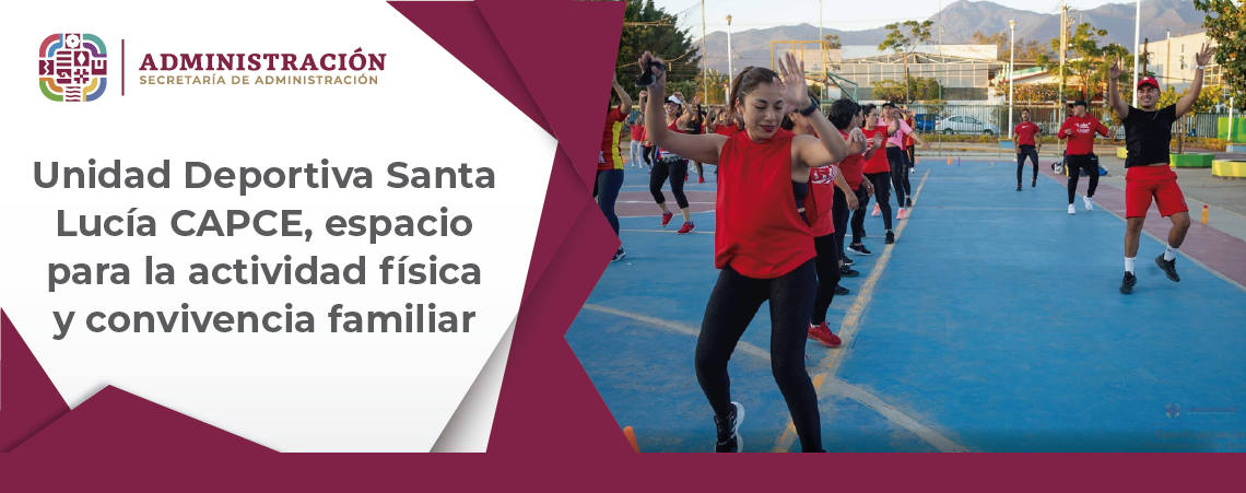 Unidad Deportiva Santa Lucía CAPCE, espacio para la actividad física y convivencia familiar