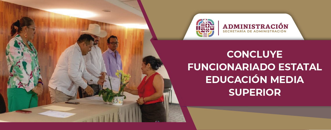 Concluye funcionariado estatal educación media superior
