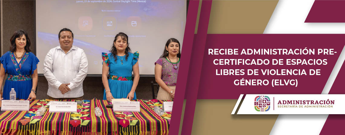 Recibe Administración Pre- Certificado de Espacios Libres de Violencia de Género (ELVG)