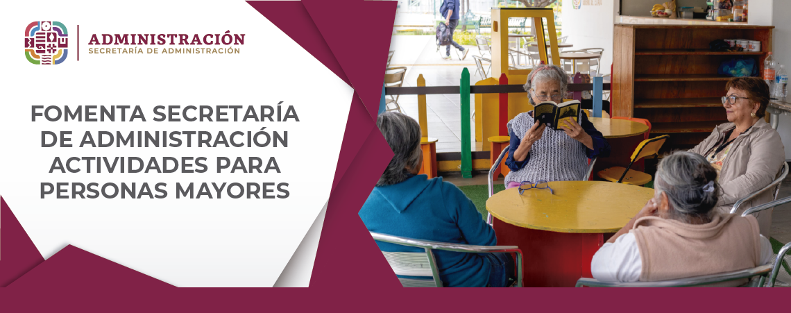 Fomenta Secretaría de Administración actividades para personas mayores