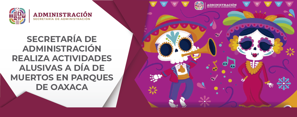Secretaría de Administración realiza actividades alusivas a Día de Muertos en parques de Oaxaca