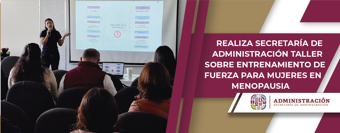 Realiza Secretaría de Administración Taller sobre Entrenamiento de Fuerza para Mujeres en Menopausia