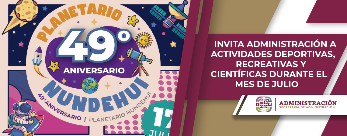Invita Administración a actividades deportivas, recreativas y científicas durante el mes de julio