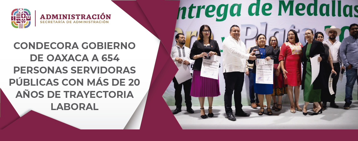 Condecora Gobierno de Oaxaca a 654 personas servidoras públicas con más de 20 años de trayectoria laboral