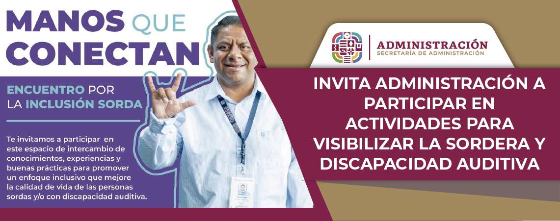 Invita Administración a participar en actividades para visibilizar la sordera y discapacidad auditiva