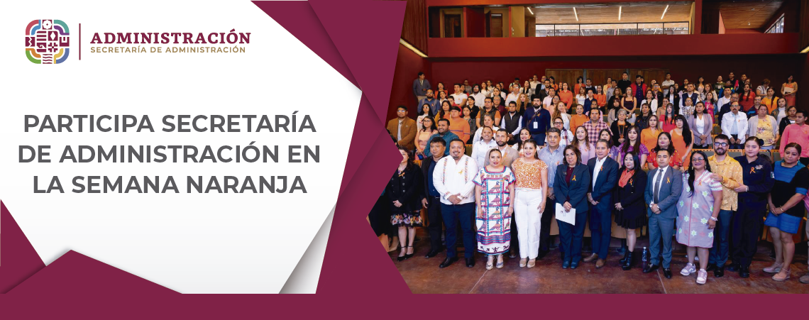 Participa Secretaría de Administración en la Semana Naranja