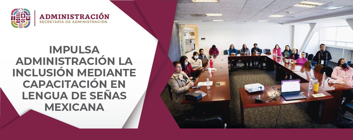 Impulsa Administración la inclusión mediante capacitación en Lengua de Señas Mexicana
